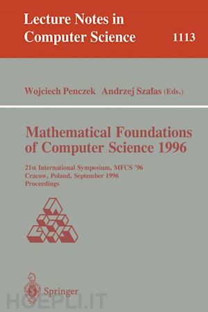 penczek wojciech (curatore); szalas andrzej (curatore) - mathematical foundations of computer science 1996