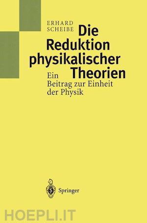 scheibe erhard - die reduktion physikalischer theorien