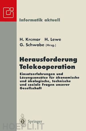 krcmar helmut (curatore); lewe henrik (curatore); schwabe gerhard (curatore) - herausforderung telekooperation