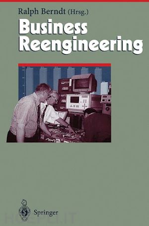 berndt ralph (curatore) - business reengineering