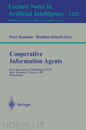 kandzia peter (curatore); klusch matthias (curatore) - cooperative information agents