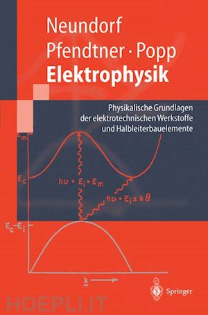 neundorf dörte; pfendtner reinhard; popp h.-p. - elektrophysik