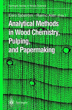 sjöström eero (curatore); alen raimo (curatore) - analytical methods in wood chemistry, pulping, and papermaking