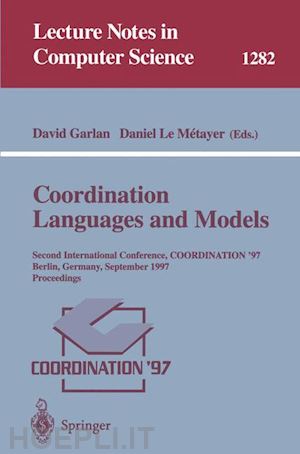 garlan david (curatore); le metayer daniel (curatore) - coordination languages and models