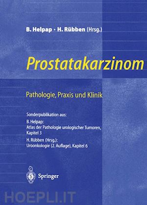 helpap burkhard (curatore); rübben herbert (curatore) - prostatakarzinom — pathologie, praxis und klinik