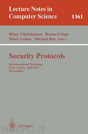 christianson bruce (curatore); crispo bruno (curatore); lomas mark (curatore); roe michael (curatore) - security protocols