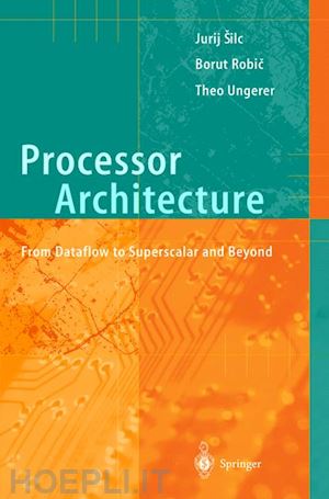 silc jurij; robic borut; ungerer theo - processor architecture