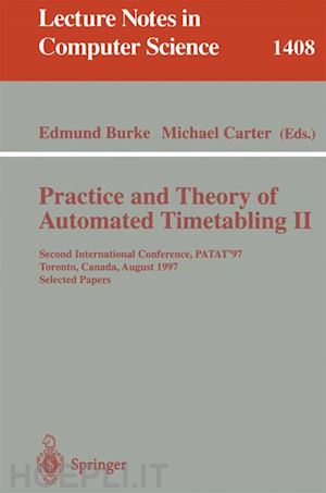 burke edmund (curatore); carter michael (curatore) - practice and theory of automated timetabling ii