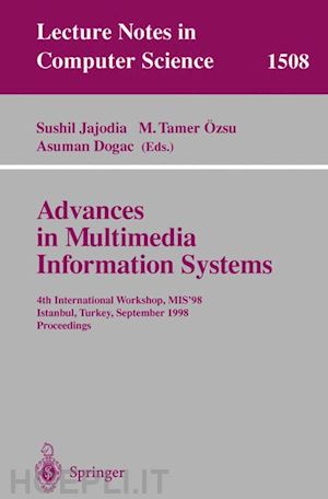 jajodia sushil (curatore); Özsu m. tamar (curatore); dogac asuman (curatore) - advances in multimedia information systems