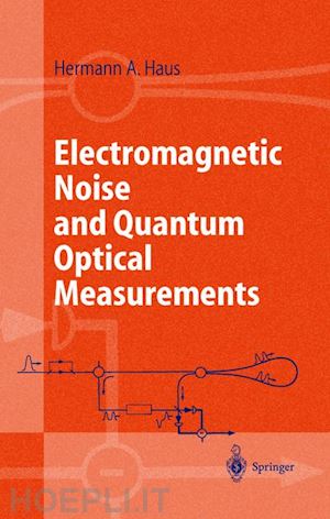 haus hermann a. - electromagnetic noise and quantum optical measurements