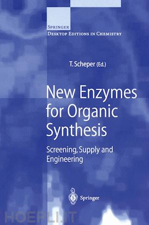 scheper thomas (curatore) - new enzymes for organic synthesis