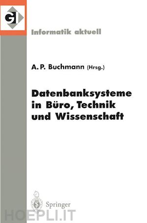 buchmann alejandro p. (curatore) - datenbanksysteme in büro, technik und wissenschaft