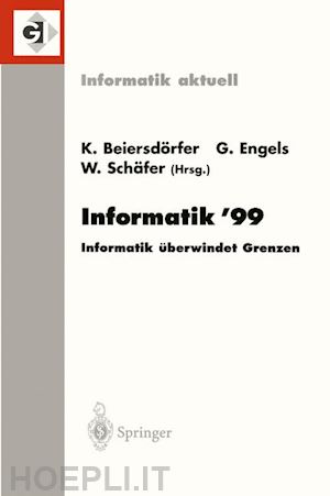 beiersdörfer kurt (curatore); engels gregor (curatore); schäfer wilhelm (curatore) - informatik’99