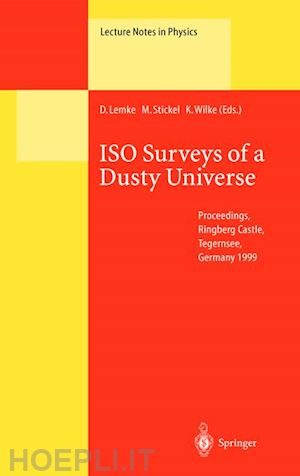 lemke d. (curatore); stickel m. (curatore); wilke k. (curatore) - iso surveys of a dusty universe