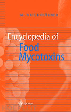 weidenbörner martin - encyclopedia of food mycotoxins
