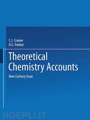 cramer christopher (curatore); truhlar d.g. (curatore) - theoretical chemistry accounts