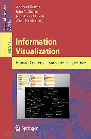 kerren andreas (curatore); stasko john (curatore); fekete jean-daniel (curatore); north chris (curatore) - information visualization