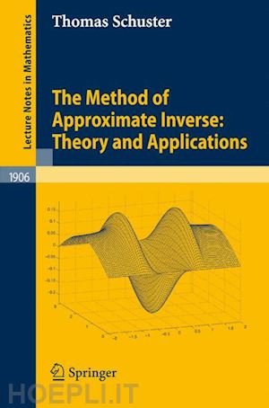 schuster thomas - the method of approximate inverse: theory and applications