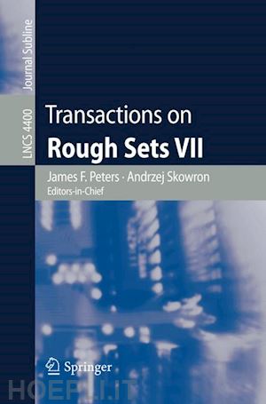 marek victor w. (curatore); orlowska ewa (curatore); slowinski roman (curatore); ziarko wojciech (curatore) - transactions on rough sets vii