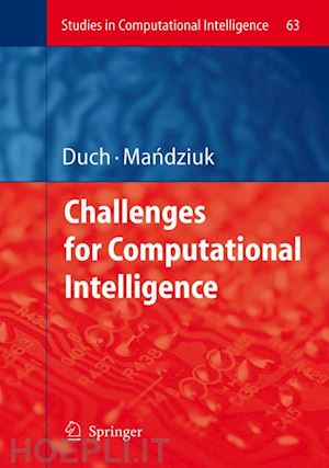 duch wlodzislaw (curatore); mandziuk jacek (curatore) - challenges for computational intelligence