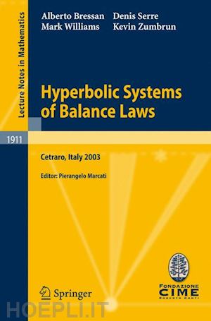 bressan alberto; serre denis; williams mark; zumbrun kevin; marcati pierangelo (curatore) - hyperbolic systems of balance laws