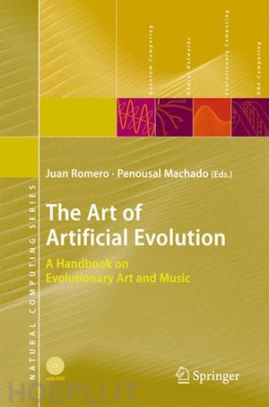 romero juan j. (curatore); machado penousal (curatore) - the art of artificial evolution