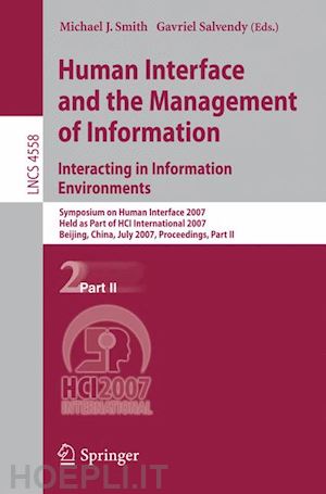 smith michael j. (curatore); salvendy gavriel (curatore) - human interface and the management of information. interacting in information environments