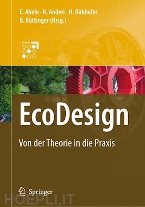 abele eberhard (curatore); anderl reiner (curatore); birkhofer herbert (curatore); rüttinger bruno (curatore) - ecodesign