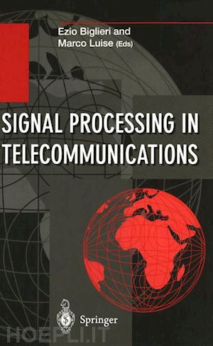 biglieri ezio (curatore); luise marco (curatore) - signal processing in telecommunications
