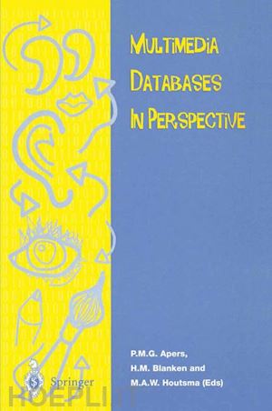 apers peter m.g. (curatore); blanken henk m. (curatore); houtsma maurice a.w. (curatore) - multimedia database in perspective