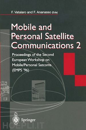 vatalaro francesco (curatore); ananasso fulvio (curatore) - mobile and personal satellite communications 2