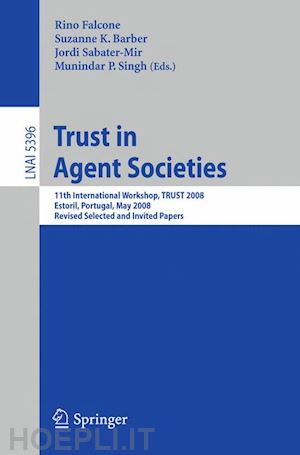 falcone rino (curatore); barber k. suzanne (curatore); sabater-mir jordi (curatore); singh munindar p. (curatore) - trust in agent societies