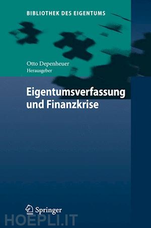 depenheuer otto (curatore) - eigentumsverfassung und finanzkrise