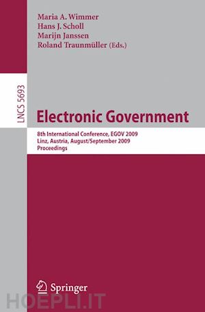 wimmer maria a. (curatore); scholl hans jochen (curatore); janssen marijn (curatore); traunmüller roland (curatore) - electronic government