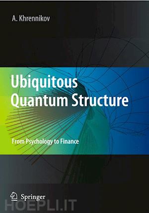 khrennikov andrei y. - ubiquitous quantum structure