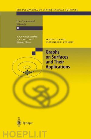 lando sergei k.; zvonkin alexander k.; gamkrelidze r.v. (curatore); vassiliev v.a. (curatore) - graphs on surfaces and their applications