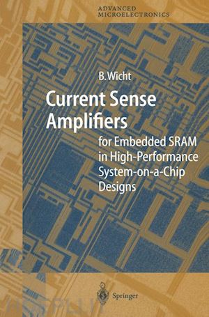 wicht bernhard - current sense amplifiers for embedded sram in high-performance system-on-a-chip designs