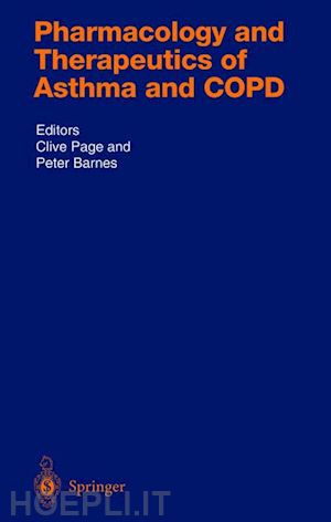 page clive p. (curatore); barnes peter j. (curatore) - pharmacology and therapeutics of asthma and copd