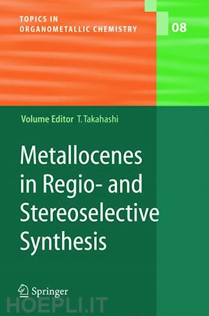 takahashi tamotsu (curatore) - metallocenes in regio- and stereoselective synthesis