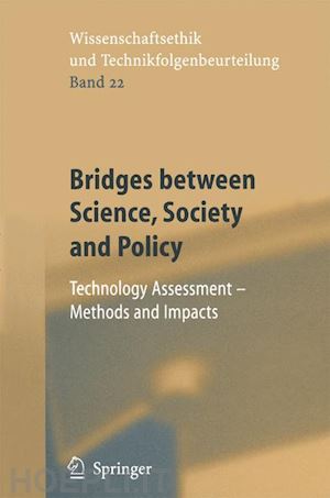 decker michael (curatore); ladikas miltos (curatore) - bridges between science, society and policy