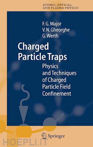 major fouad g.; gheorghe viorica n.; werth günther - charged particle traps