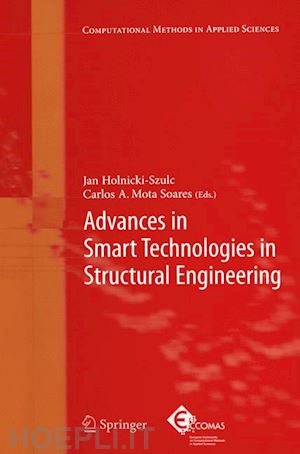 holnicki-szulc jan (curatore); mota soares c. a. (curatore) - advances in smart technologies in structural engineering