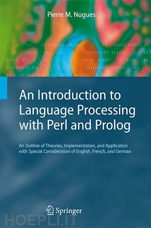 nugues pierre m. - an introduction to language processing with perl and prolog