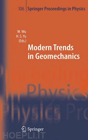 wu wei (curatore); yu hai-sui (curatore) - modern trends in geomechanics