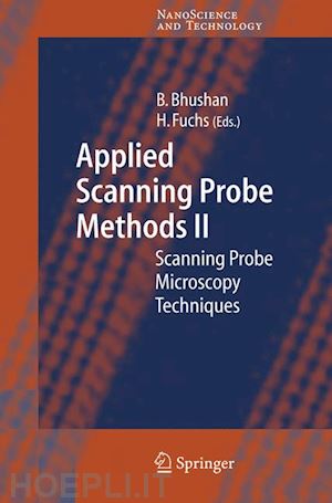 bhushan bharat (curatore); fuchs harald (curatore) - applied scanning probe methods ii