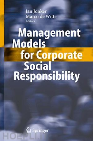 jonker jan (curatore); witte marco de (curatore) - management models for corporate social responsibility