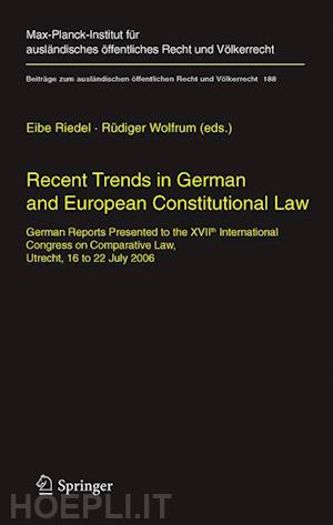 riedel eibe h. (curatore); wolfrum rüdiger (curatore) - recent trends in german and european constitutional law