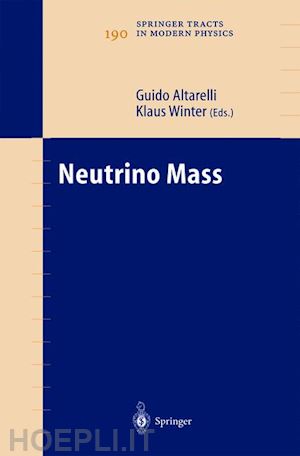 altarelli guido (curatore); winter klaus (curatore) - neutrino mass