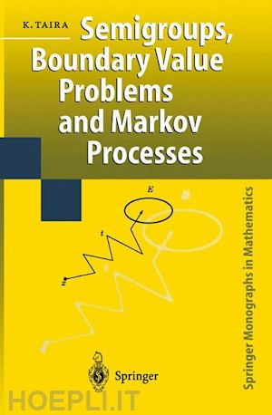 taira kazuaki - semigroups, boundary value problems and markov processes