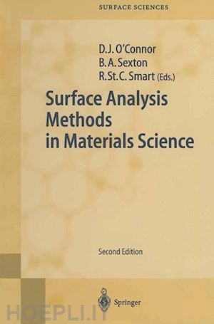 o'connor d.j. (curatore); sexton brett a. (curatore); smart roger s.c. (curatore) - surface analysis methods in materials science